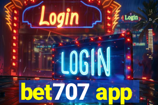 bet707 app